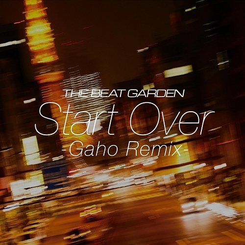 Start Over The Beat Garden
