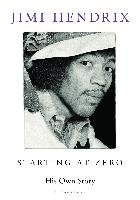 Starting at Zero Hendrix Jimi
