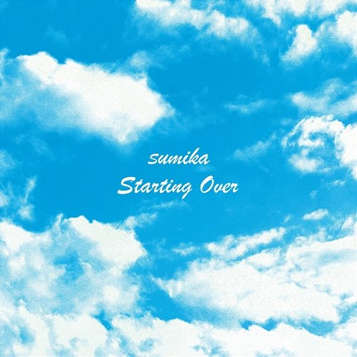 Starting Over Sumika