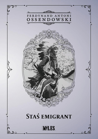 Staś emigrant Ossendowski Ferdynand