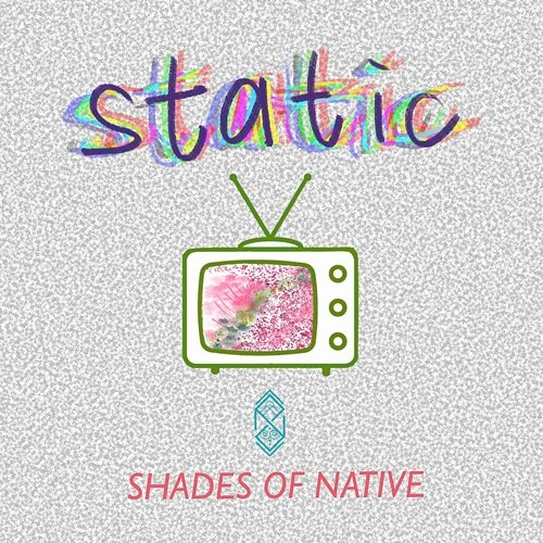 Static Shades of Native