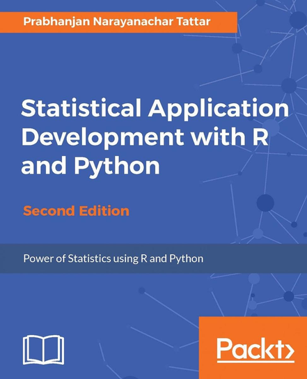 Statistical Application Development with R and Python - ebook epub Prabhanjan Narayanachar Tattar