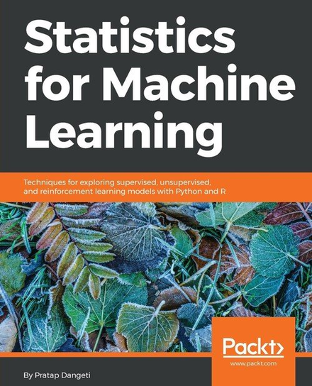 Statistics for Machine Learning Pratap Dangeti