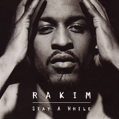 Stay a While Rakim