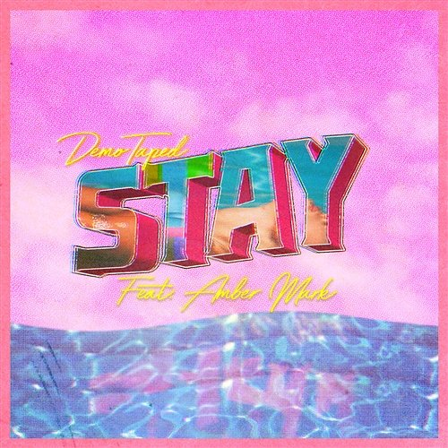 Stay Demo Taped feat. Amber Mark