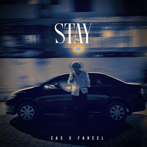 STAY Zas, FAHEEL