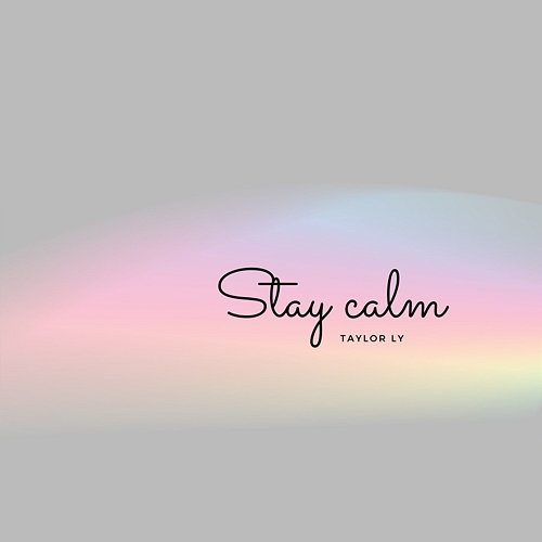 Stay Calm Taylor ly
