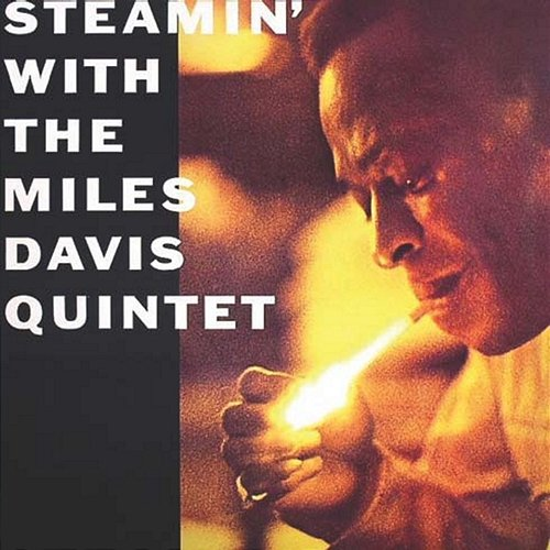 Steamin' The Miles Davis Quintet