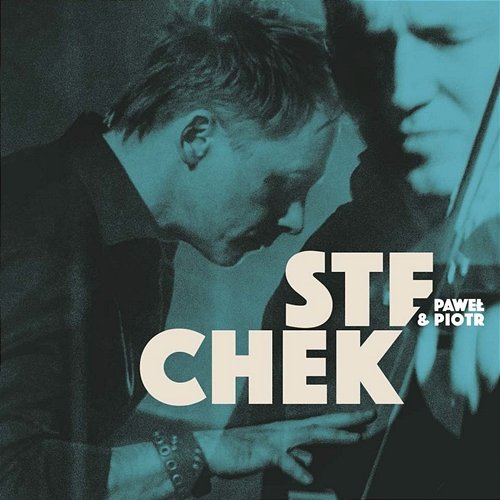STECHEK STECHEK, Paweł Steczek, Piotr Steczek