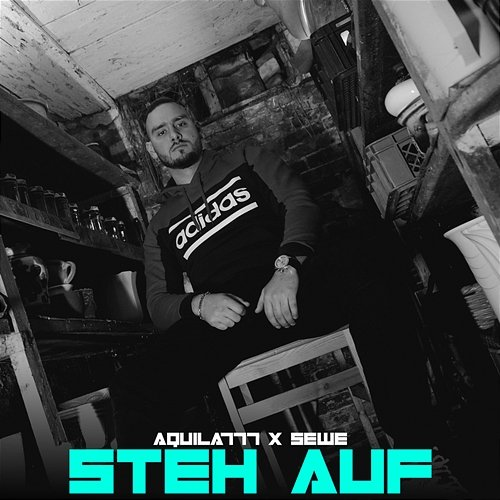 Steh auf Aquila 777 feat. Sewe