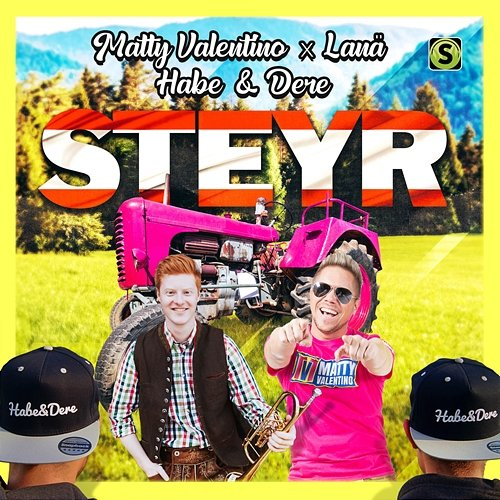 Steyr Matty Valentino, LANÄ, Habe & Dere