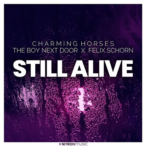 Still Alive Charming Horses X The Boy Next Door X Felix Schorn