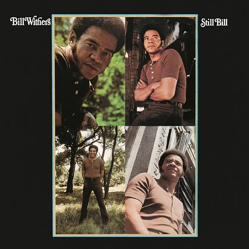 Still Bill Bill Withers