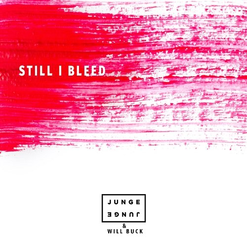 Still I Bleed Junge Junge, Will Buck
