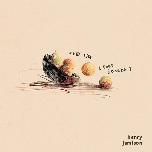 Still Life Henry Jamison feat. Joseph