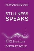 Stillness Speaks Tolle Eckhart