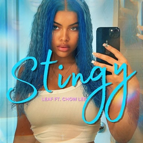 Stingy Leaf feat. Chow Lee