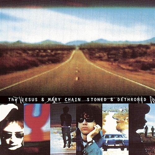 Stoned and Dethroned The Jesus And Mary Chain