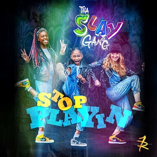 Stop Playin That Girl Lay Lay, Tha Slay Gang