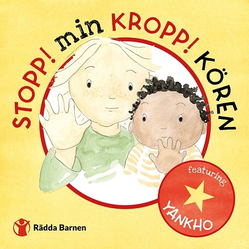 Stopp! Min Kropp! Stopp! Min Kropp Kören feat. Yankho