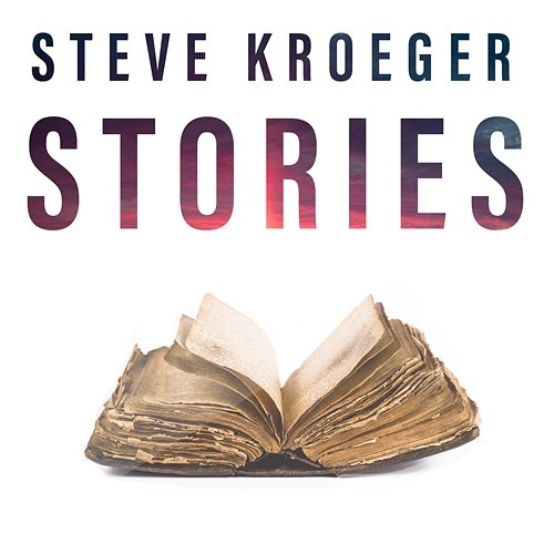 Stories Steve Kroeger