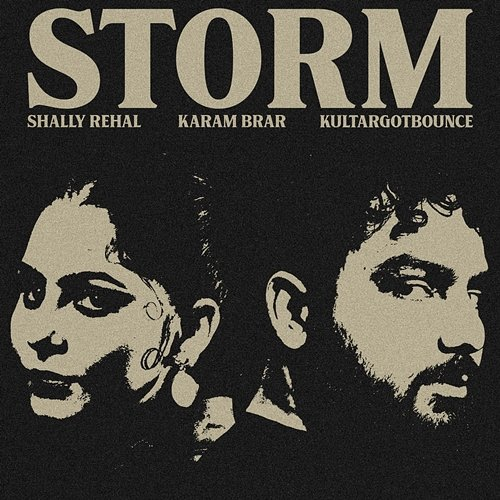STORM Shally Rehal, Karam Brar, KULTARGOTBOUNCE