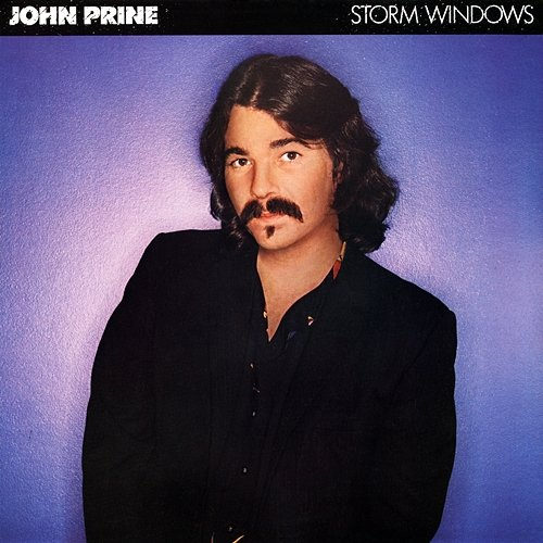 Storm Windows John Prine