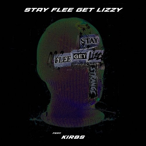 Strange Stay Flee Get Lizzy, Kirbs