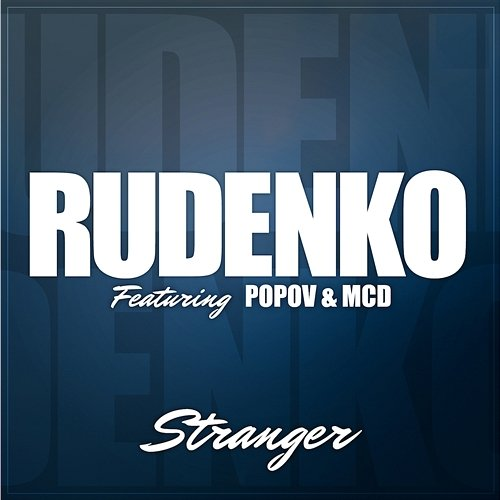 Stranger Rudenko feat. Popov & MCD