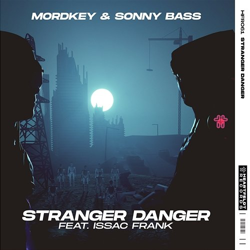 Stranger Danger Mordkey & Sonny Bass