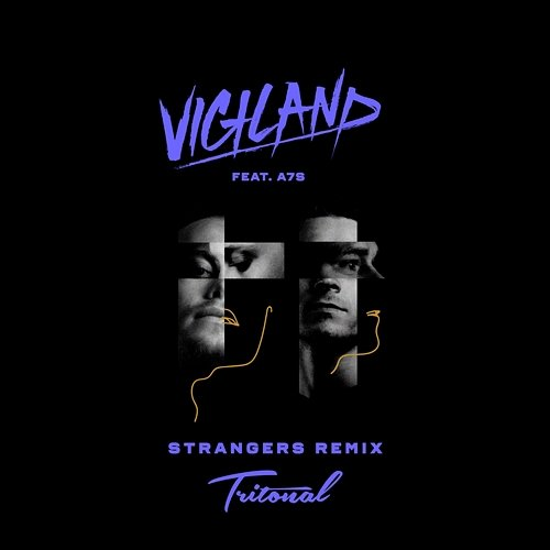 Strangers Vigiland feat. A7S