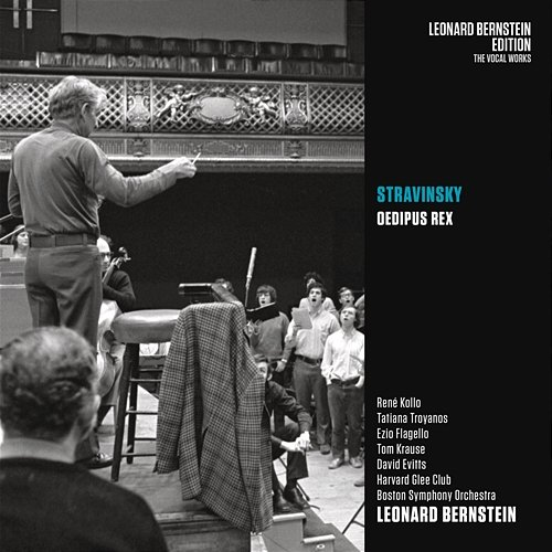 Stravinsky: Oedipus Rex Leonard Bernstein, Boston Symphony Orchestra, Tatiana Troyanos, René Kollo, Frank Hoffmeister, Tom Krause, David Evitts, Ezio Flagello, Harvard Glee Club