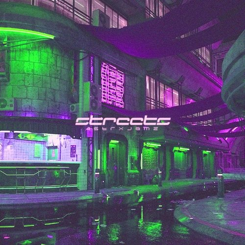 streets AstrxJamz