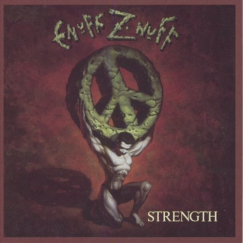 Strength Enuff Z'Nuff
