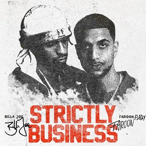 STRICTLY BUSINESS BILLA JOE, Faroon