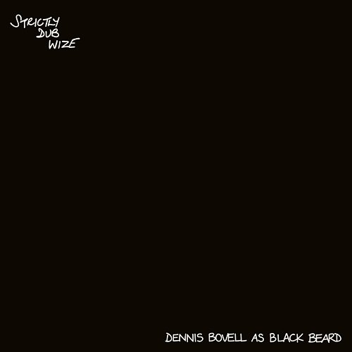 Strictly Dub Wize Dennis Bovell, Blackbeard