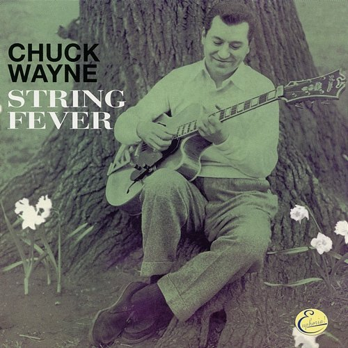 String Fever (Expanded Edition) Chuck Wayne