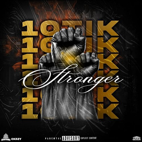 Stronger 10Tik & Ch3zy