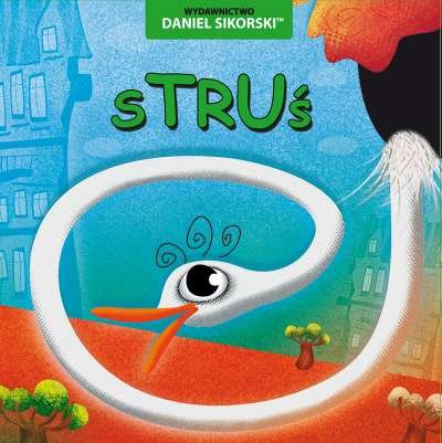 Struś Sikorski Daniel