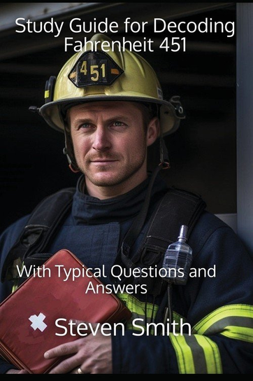 Study Guide for Decoding Fahrenheit 451 Smith Steven