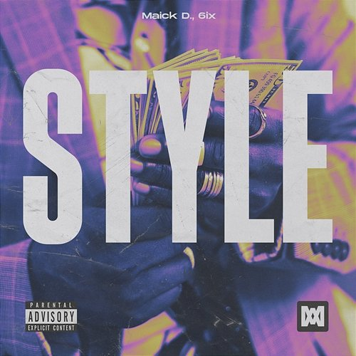 Style Maick D., 6ix