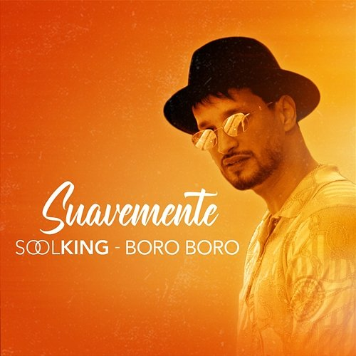Suavemente Soolking, Boro