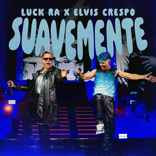 SUAVEMENTE Luck Ra, Elvis Crespo