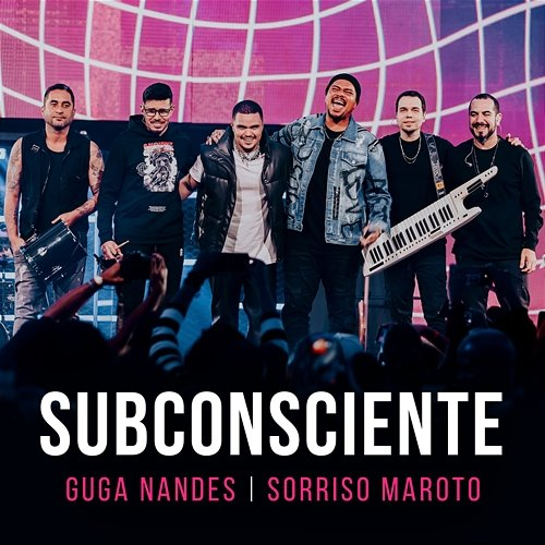 Subconsciente Guga Nandes, Sorriso Maroto