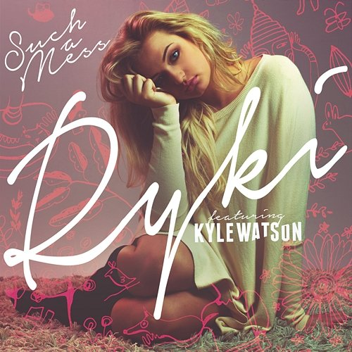 Such A Mess Ryki feat. Kyle Watson