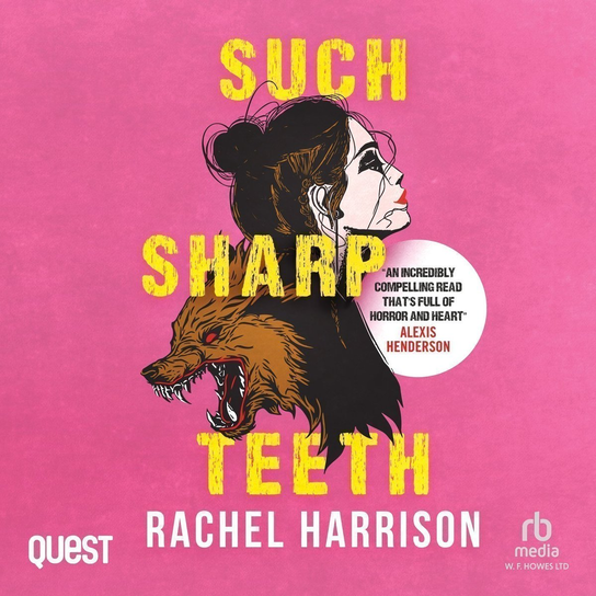 Such Sharp Teeth - audiobook Harrison Rachel