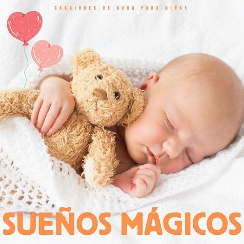 Sueños Mágicos Canciones de Cuna para Niñas