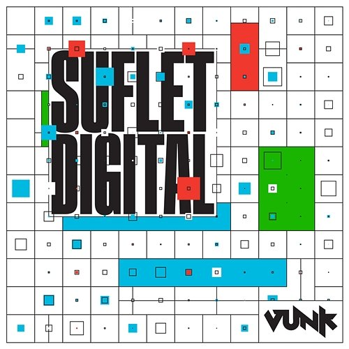 Suflet digital Vunk, Sore