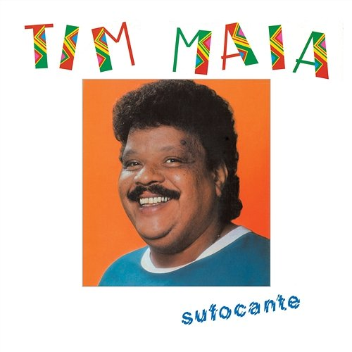 Sufocante Tim Maia