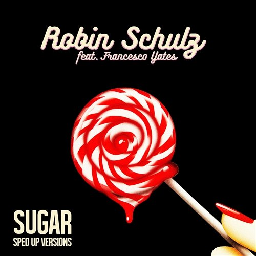 Sugar Robin Schulz feat. Francesco Yates